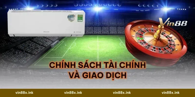 Chính Sách Tài Chính Và Giao Dịch